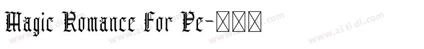 Magic Romance For Pe字体转换
